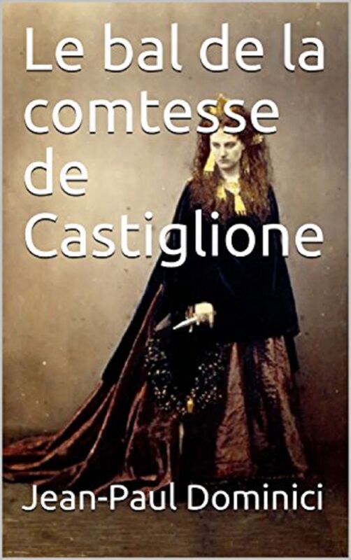 Le bal de la comtesse de Castiglione