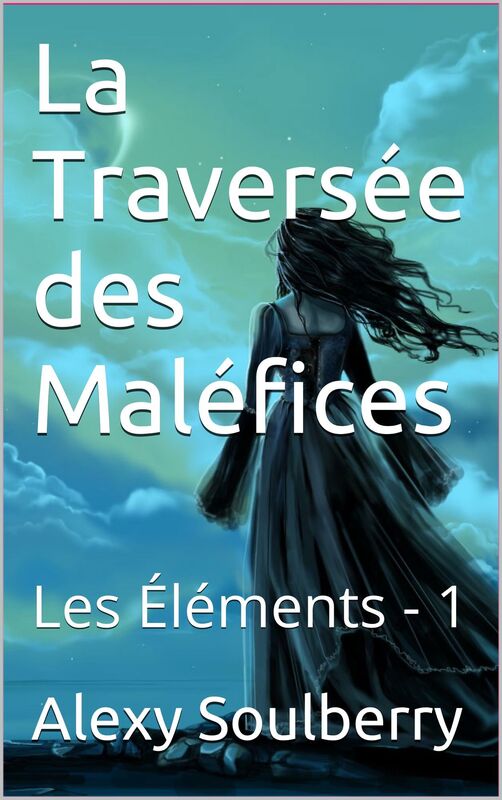 LA TRAVERSÉE DES MALÉFICES