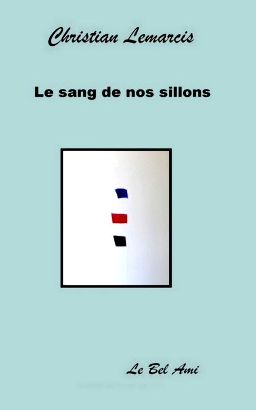 LE SANG DE NOS SILLONS
