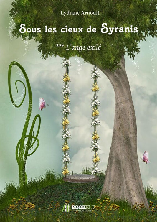 Sous les cieux de Syranis Tome 3 : L'Ange exilé