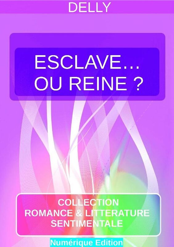 ESCLAVE... OU REINE ?