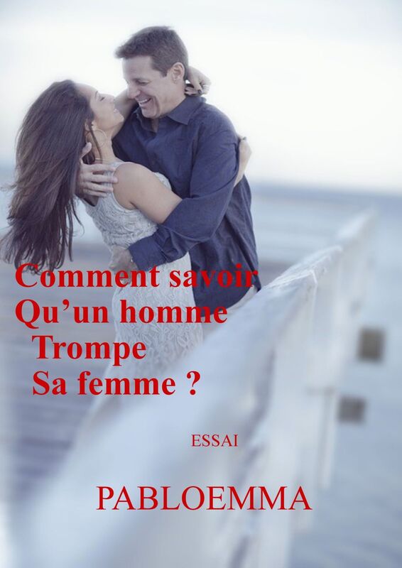 Comment savoir qu'un homme trompe sa femme ?