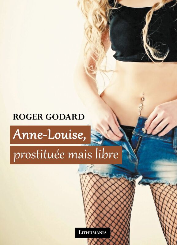 Anne-Louise, prostituée mais libre