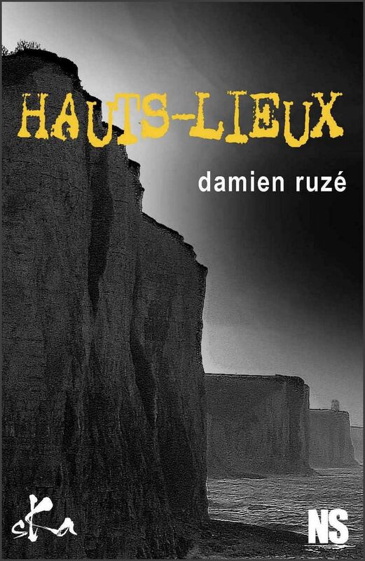 Hauts-lieux: Nouvelle noire