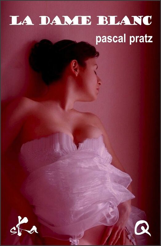 La dame Blanc: Nouvelle érotique