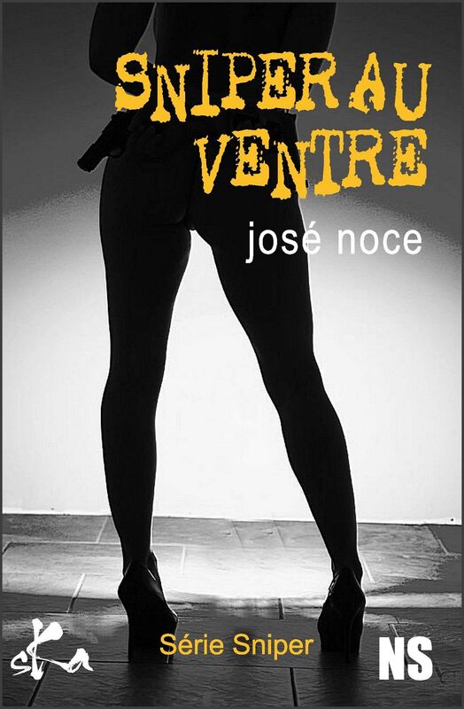 Sniper au ventre: Série noire