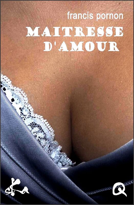 Maitresse d'amour: Nouvelle érotique
