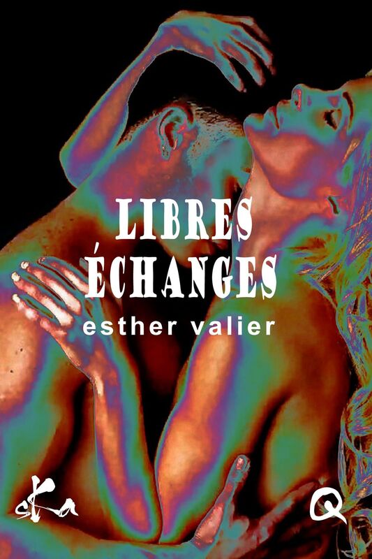 Libres échanges: Une nouvelle érotique