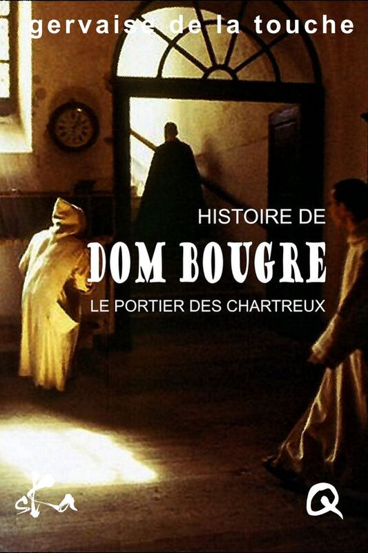 Dom Bougre: Portier des Chartreux