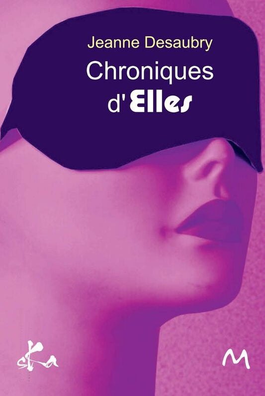 Chroniques d'Elles: Recueil de nouvelles