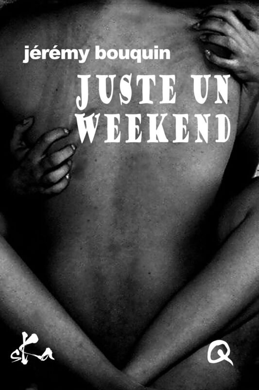 Juste un weekend: Une nouvelle érotique