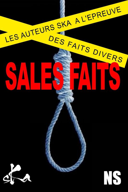 Sales faits: Les auteurs de Ska à l'épreuve des faits divers