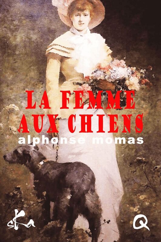 La femme aux chiens: Un roman érotique