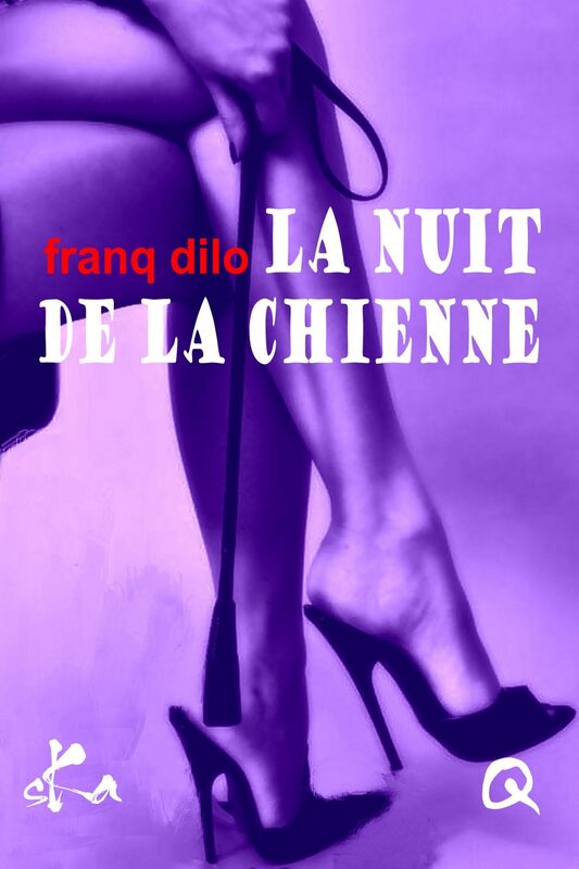 La nuit de la Chienne: Nouvelle érotique