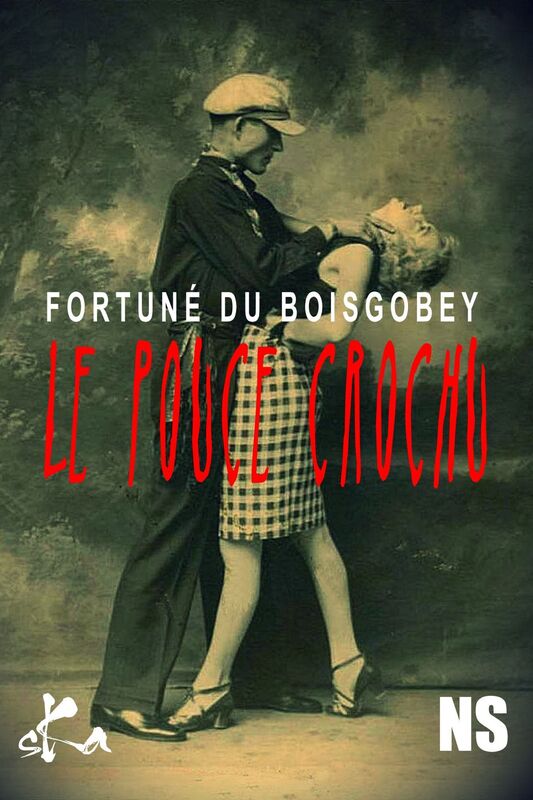 Le pouce crochu: Roman criminel