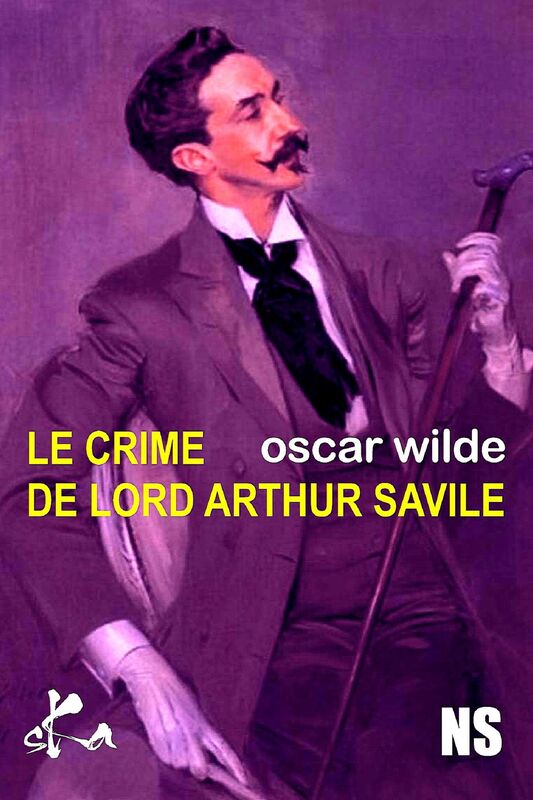 Le crime de Lord Arthur Saville: Novella noire
