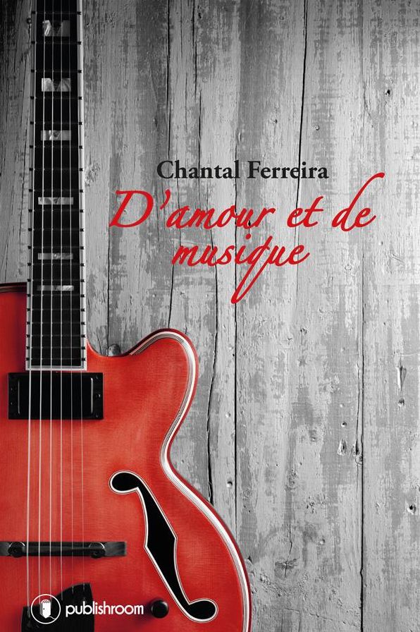 D'amour et de musique: Parcours d'un auteur-compositeur