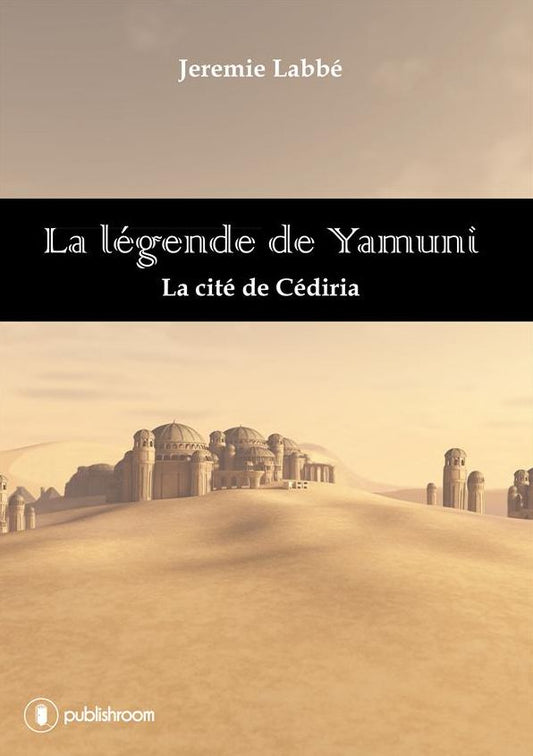 La légende de Yamuni: La cité de Cédiria