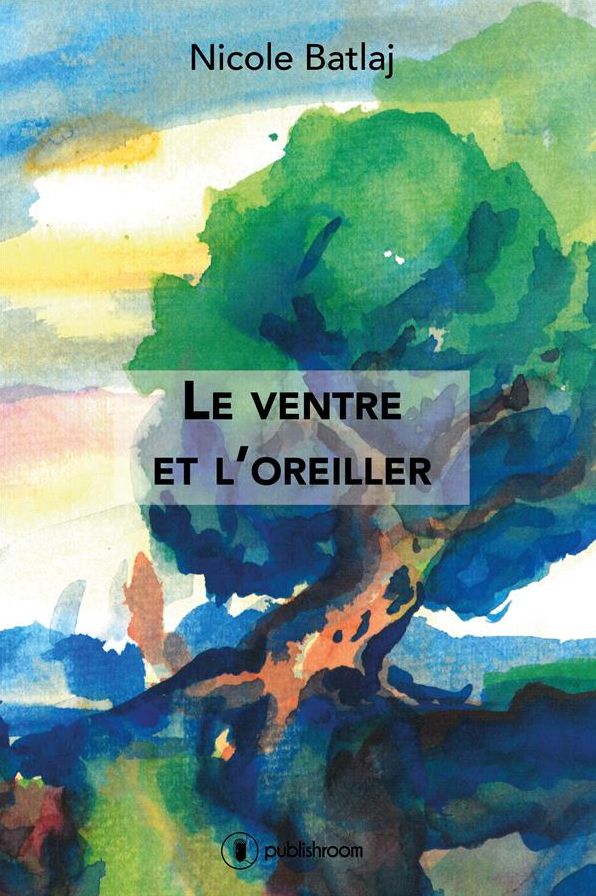 Le ventre et l'oreiller: Récit de vie