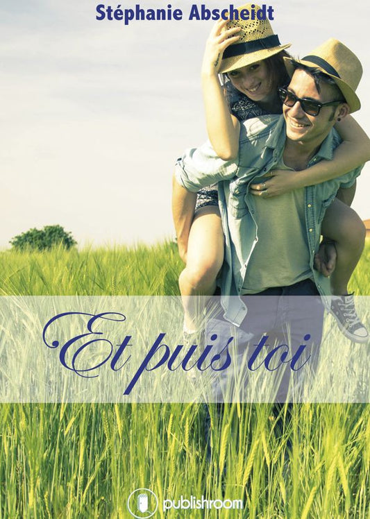 Et puis toi: Une romance complexe et saisissante