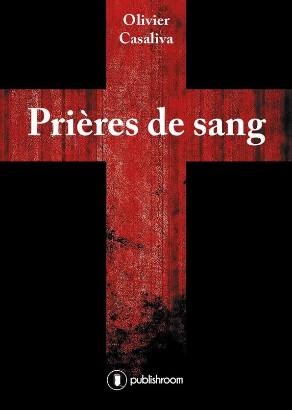 Prières de sang: Roman fantastique haletant