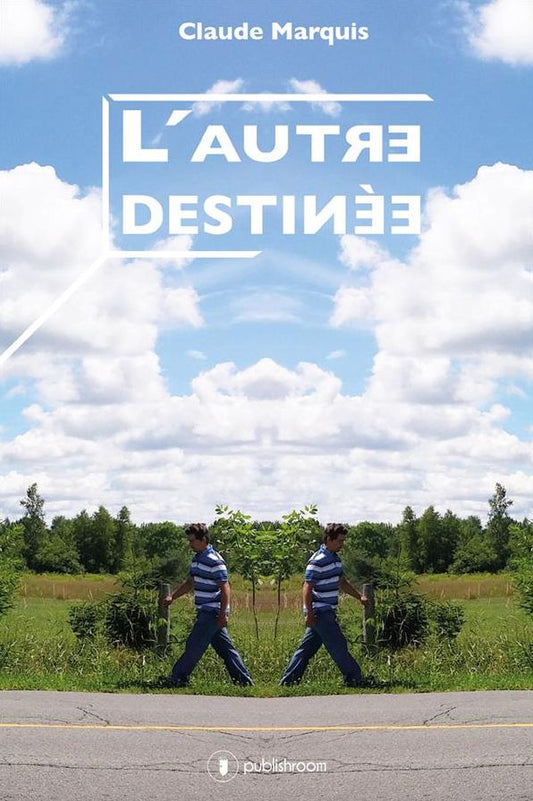 L'autre destinée: Un roman psychologique captivant