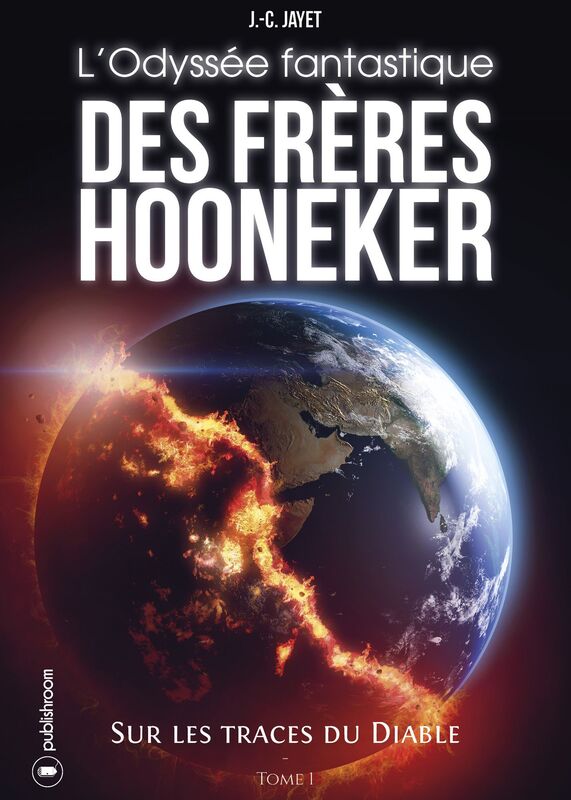 L'Odyssée fantastique des frères Hooneker: Tome 1 - Sur les traces du diable