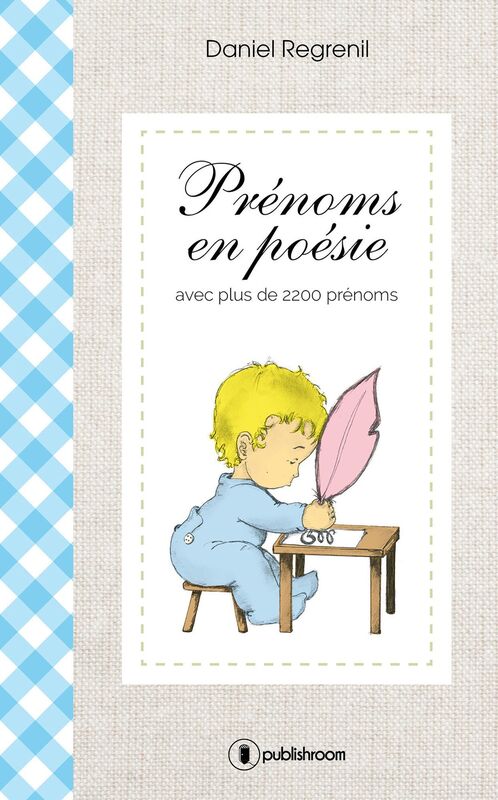 Prénoms en poésie: avec plus de 2200 prénoms