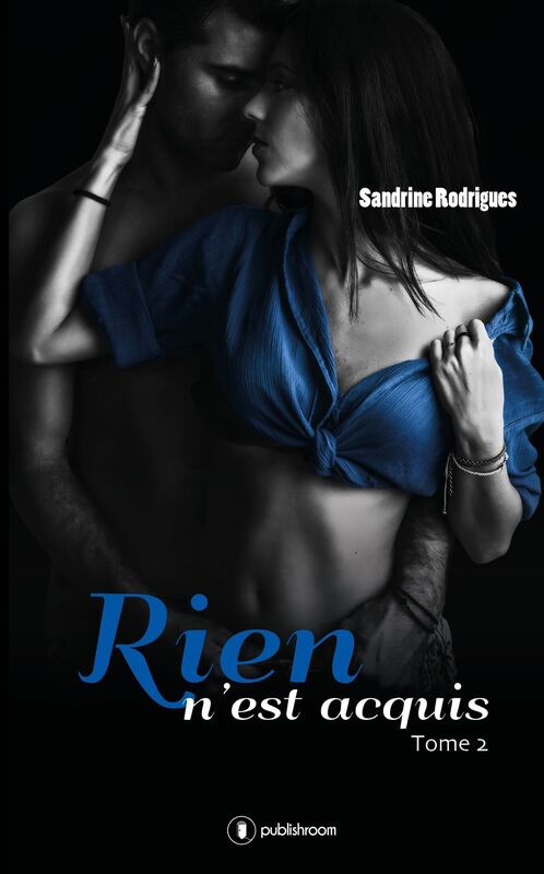 Rien n'est acquis: Tome 2