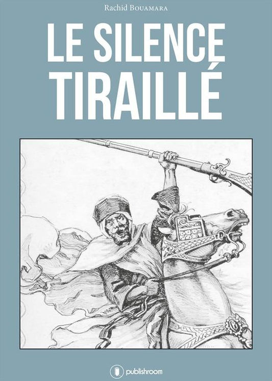 Le silence tiraillé: À ces guerriers bannis de l'Histoire...