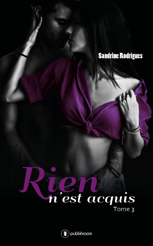 Rien n'est acquis: Tome 3