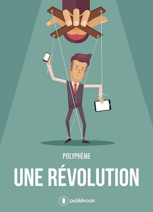 Une révolution: Récit décalé sur le monde du travail