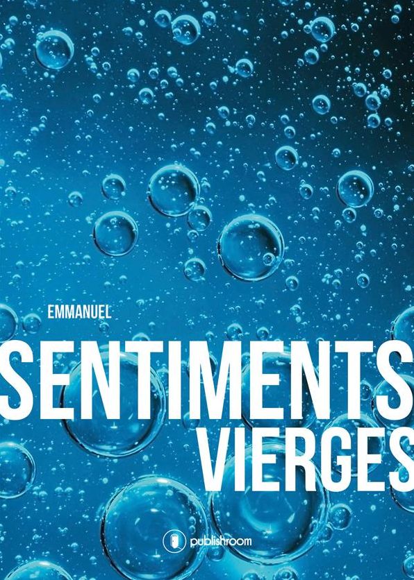 Sentiments vierges: Témoignage d'un amour véritable
