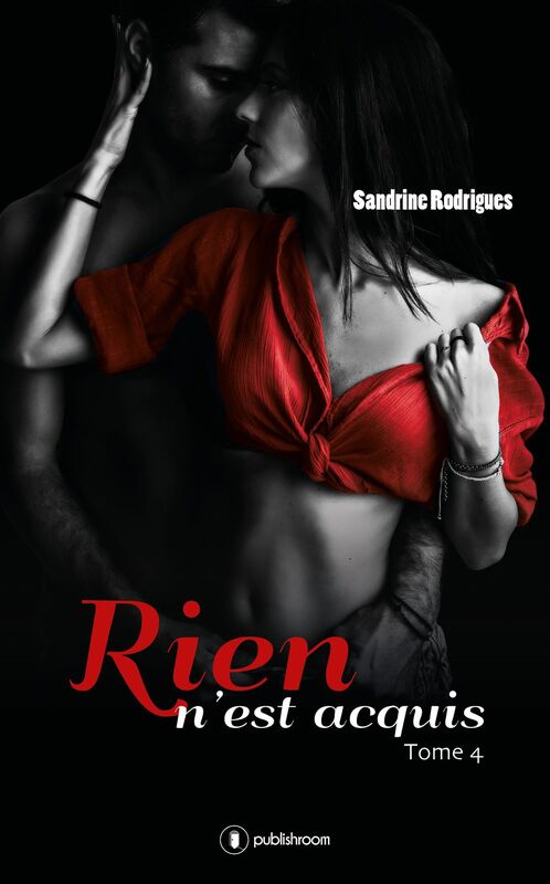 Rien n'est acquis: Tome 4