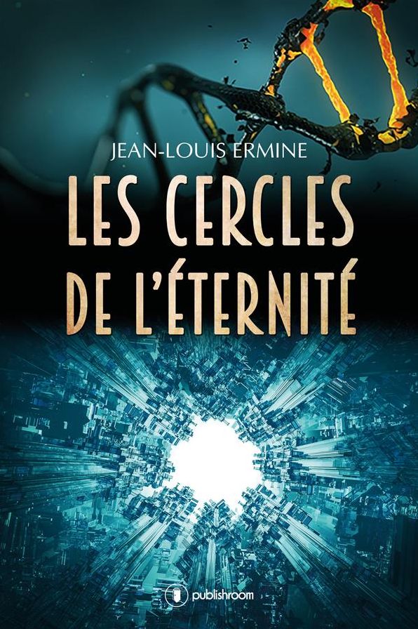 Les cercles de l'éternité: Roman de science-fiction