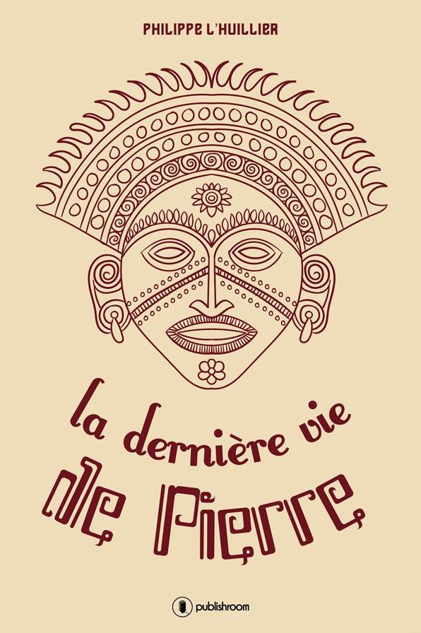 La dernière vie de Pierre: Voyage vers une nouvelle aventure