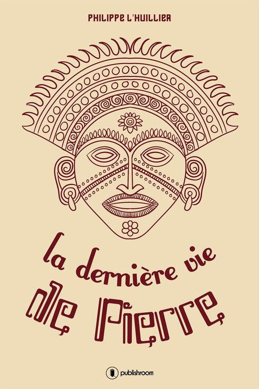La dernière vie de Pierre: Voyage vers une nouvelle aventure