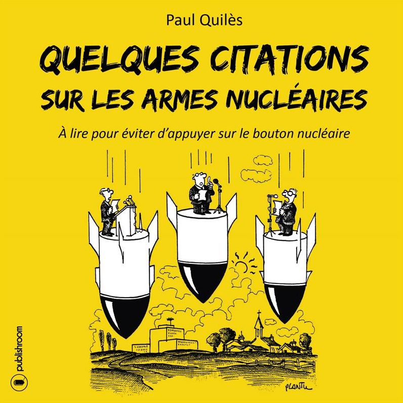 Quelques citations sur les armes nucléaires: À lire pour éviter d'appuyer sur le bouton nucléaire