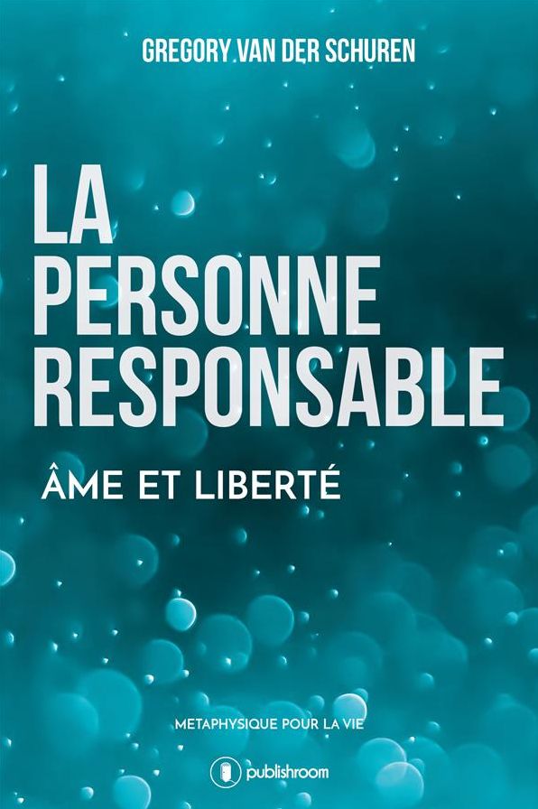 La personne responsable: Âme et liberté