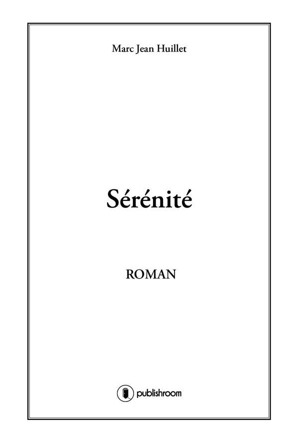 Sérénité: Roman psychologique