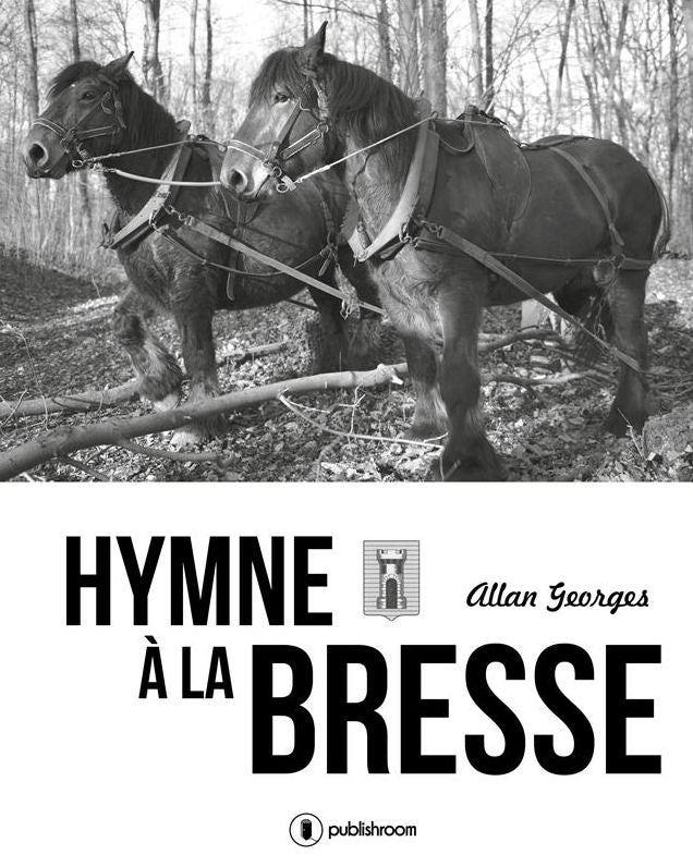 Hymne à la Bresse: Récits de l'ancien temps