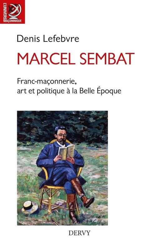 Marcel Sembat: Franc-maçonnerie, art et socialisme à la Belle Époque