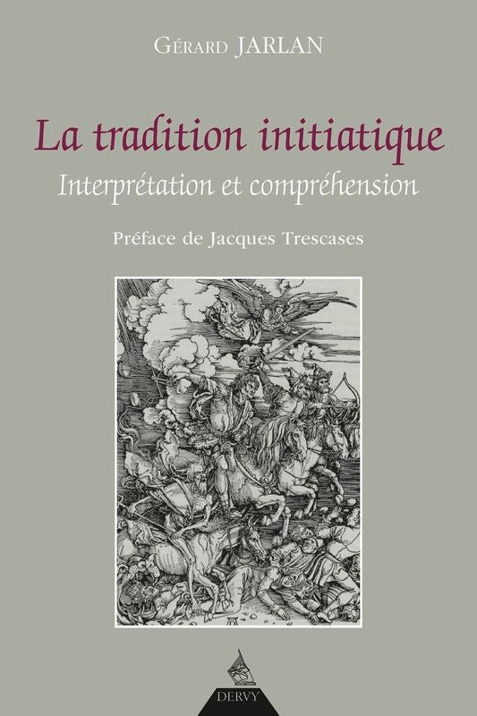 La tradition initiatique: Interprétation et compréhension