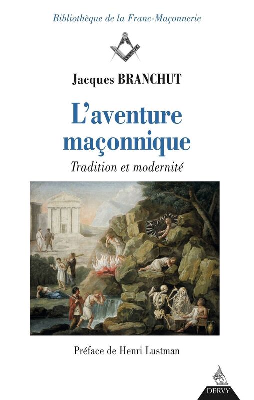 L'Aventure maçonnique: Tradition et modernité