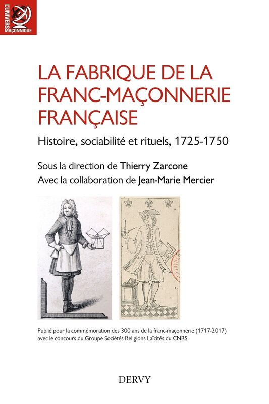 La fabrique de la franc-maçonnerie française: Histoire, sociabilité et rituels, 1725 1750