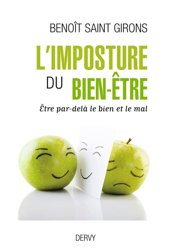 L'imposture du bien-être: Être, par-delà le bien et le mal