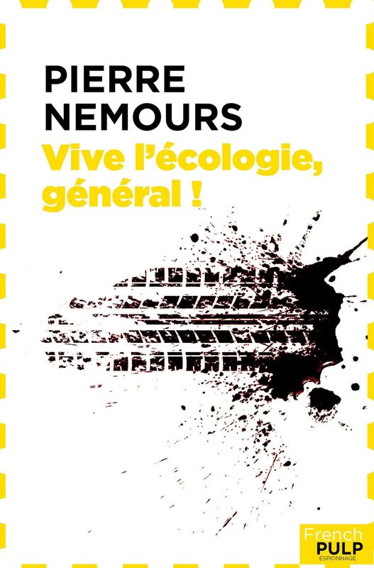 Vive l'écologie, général !