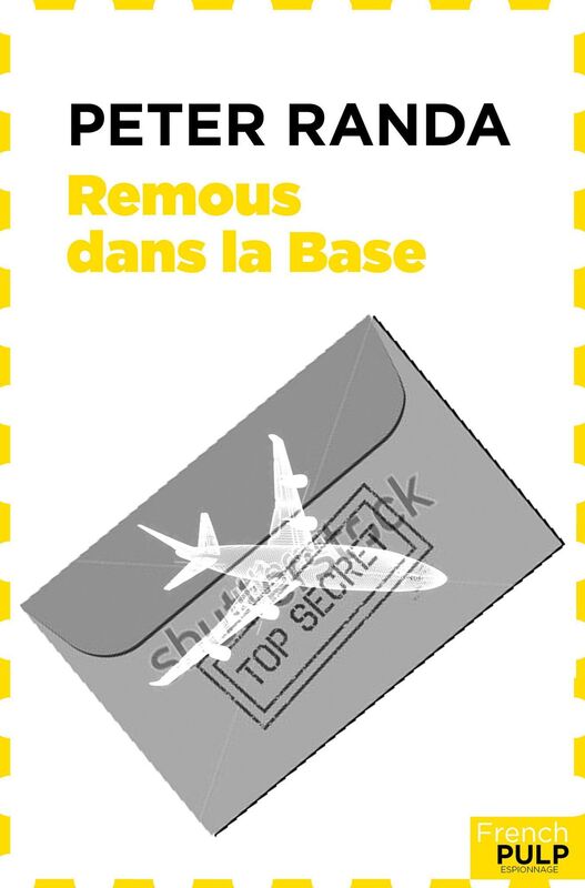 Remous dans la Base - Une aventure d'Achille Nau
