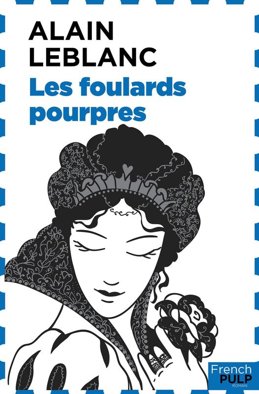 La révolution en héritage - tome 3 Les foulards pourpres