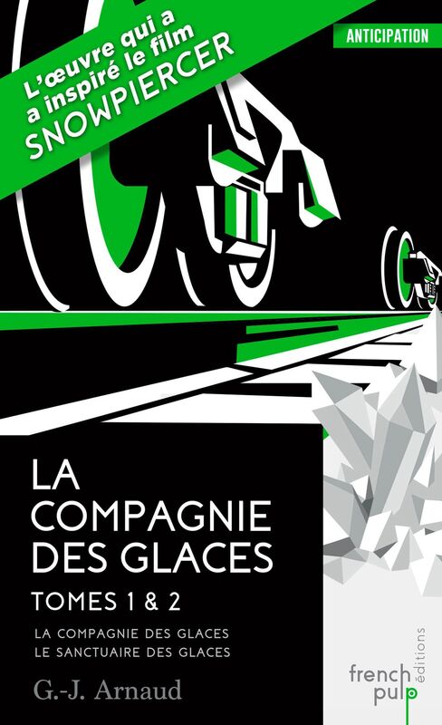 La Compagnie des glaces - tome 1 La Compagnie des glaces - tome 2 Le Sanctuaire des glaces